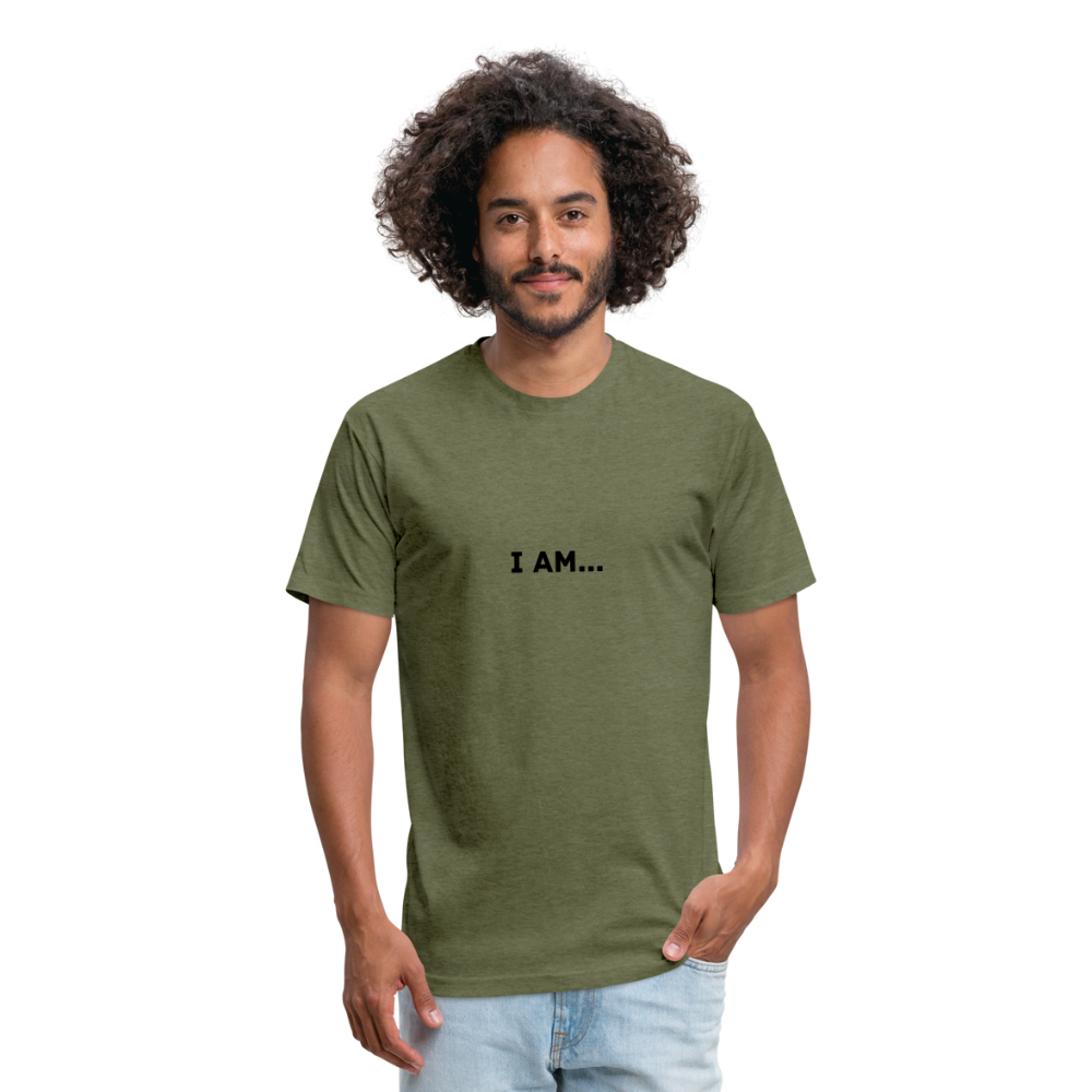 I AM... Fitted Cotton/Poly T-Shirt by Next Level - heather military green